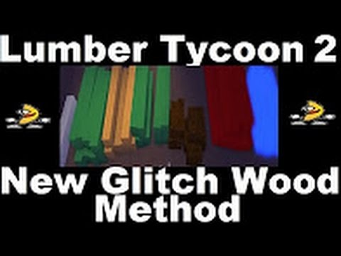 Glitch Wood Method Lumber Tycoon 2 Roblox New February 2017 Youtube - glitch wood method lumber tycoon 2 roblox new february 2017