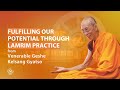 Fulfilling our potential through lamrim practice  venerable geshe kelsang gyatso rinpoche
