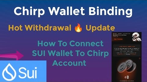 How To Connect SUI Wallet To Chirp Account