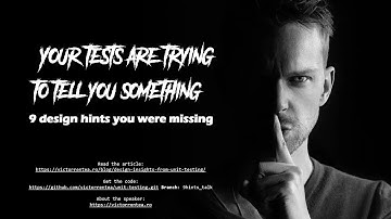 Unit Testing - 9 design hints you were missing - part 1