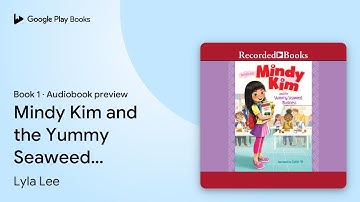 Mindy Kim and the Yummy Seaweed Business Book 1 by Lyla Lee · Audiobook preview