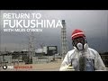 Return to Fukushima with Miles O'Brien