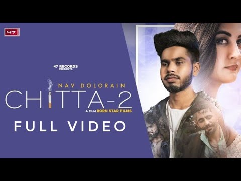 Chitta 2   Nav Dolorain  Full Video  Torh Ohdi Chitta Wargi Chali Ni Jandi New Song