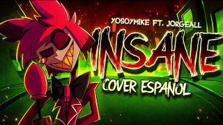 INSANE ▶▶ COVER EN ESPAÑOL || Hazbin Hotel SONG - (Video Musical NO OFC) - YoSoyMike ft @JorgeAll