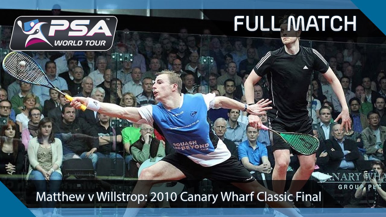 Squash Full Match Canary Wharf 2010 Sf Matthew V Willstrop Youtube Squash Full Match Canary Wharf 2010 Sf Matthew V Willstrop Youtube
