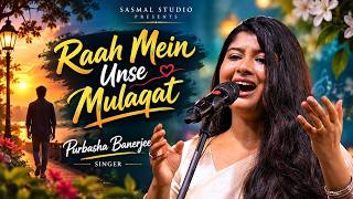 Raah Mein Unse Mulaqat Ho Gayi L Purbasha Banerjee L Kumar Sanu, Alka Yagnik L Hindi Romantic Song