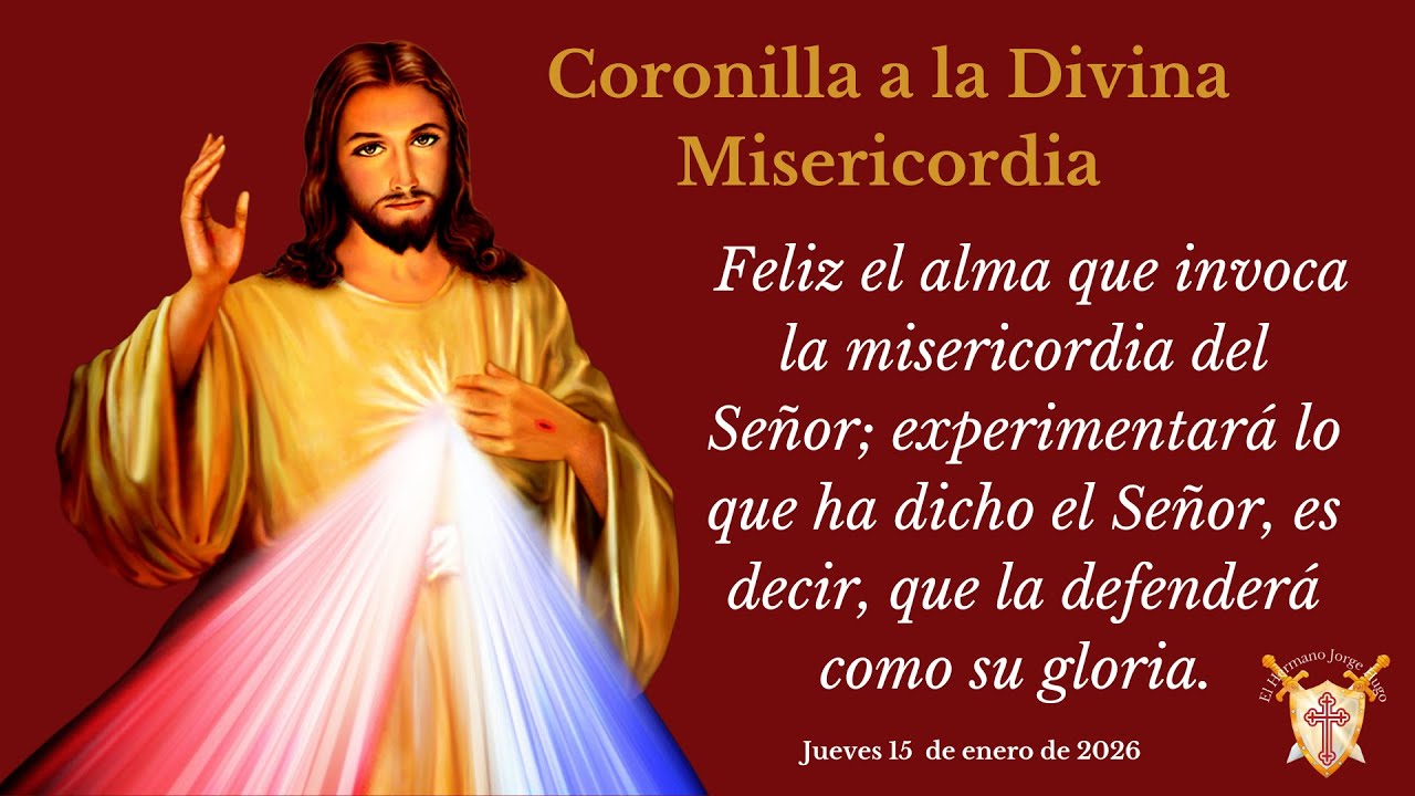 CORONILLA A LA DIVINA MISERICORDIA DE DIOS. JUEVES 15 DE ENERO DE 2026