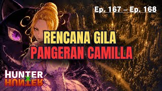 RENCANA GILA PANGERAN CAMILLA! | FULL ALUR CERITA HUNTER X HUNTER PART 8