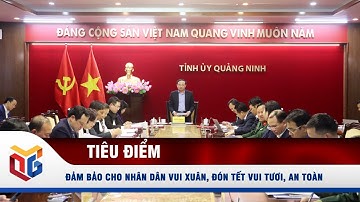Đảm bảo cho nhân dân vui Xuân, đón Tết vui tươi, an toàn