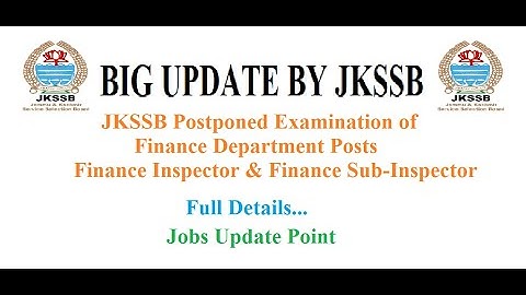 JKSSB issued defferment notice for Finance Inspector & Sub Inspector Posts Exams | Full Details..