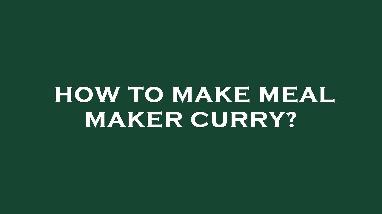 How To Make Meal Maker Curry YouTube today-s-lunch-box-menu-21-october-2022-gutti-vankaya-curry-meal