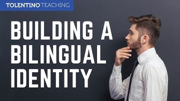 Building a Bilingual Identity in Students