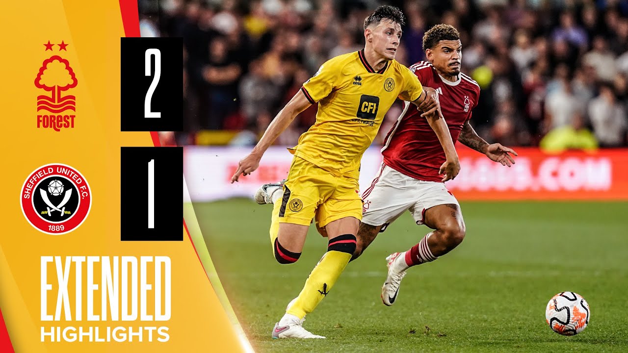EXTENDED EPL HIGHLIGHTS | Nottingham Forest 2-1 Sheffield United | Premier League loss for Blades.
