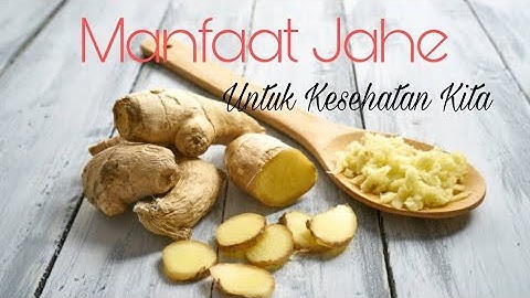 PENTING!! MANFAAT JAHE untuk kesehatan Kita!!!
