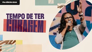 TEMPO DE TER CORAGEM - DEBORA SILVA