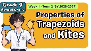 Grade 9 MATH Term 2 Week 1: Properties of Trapezoid and Kite | MATATAG 2nd Term/Quarter 2 screenshot 3