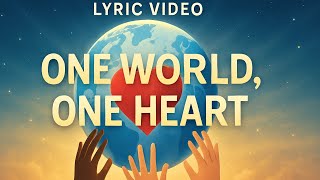 Download Lagu 🎶 One World, One Heart 🌍 | Inspiring Global Anthem for Unity \u0026 Love (Official Lyric Video) MP3
