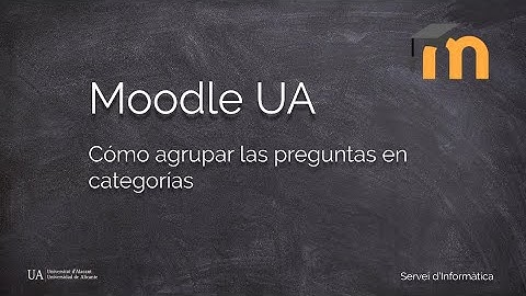Moodle  UA - Cómo crear categorías de preguntas