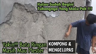 Akibat Tembok Bata Ringan di Plester Pasir