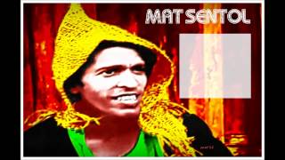 Mat Sentol - Oh! Malang