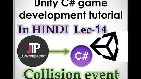 Lec-14 Unity3d game development tutorial in hindi (Collider functions)