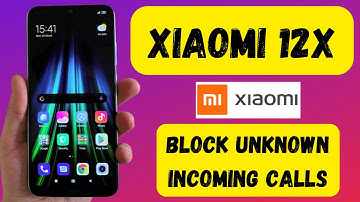 Xiaomi 12x Block Unknown Incoming Calls | How to Block Incoming Calls 2022