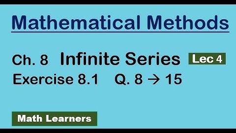 Ch 8 Infinite series Lec 4 Exercise 8.1 Q 8 to 15 convergence of a sequence.