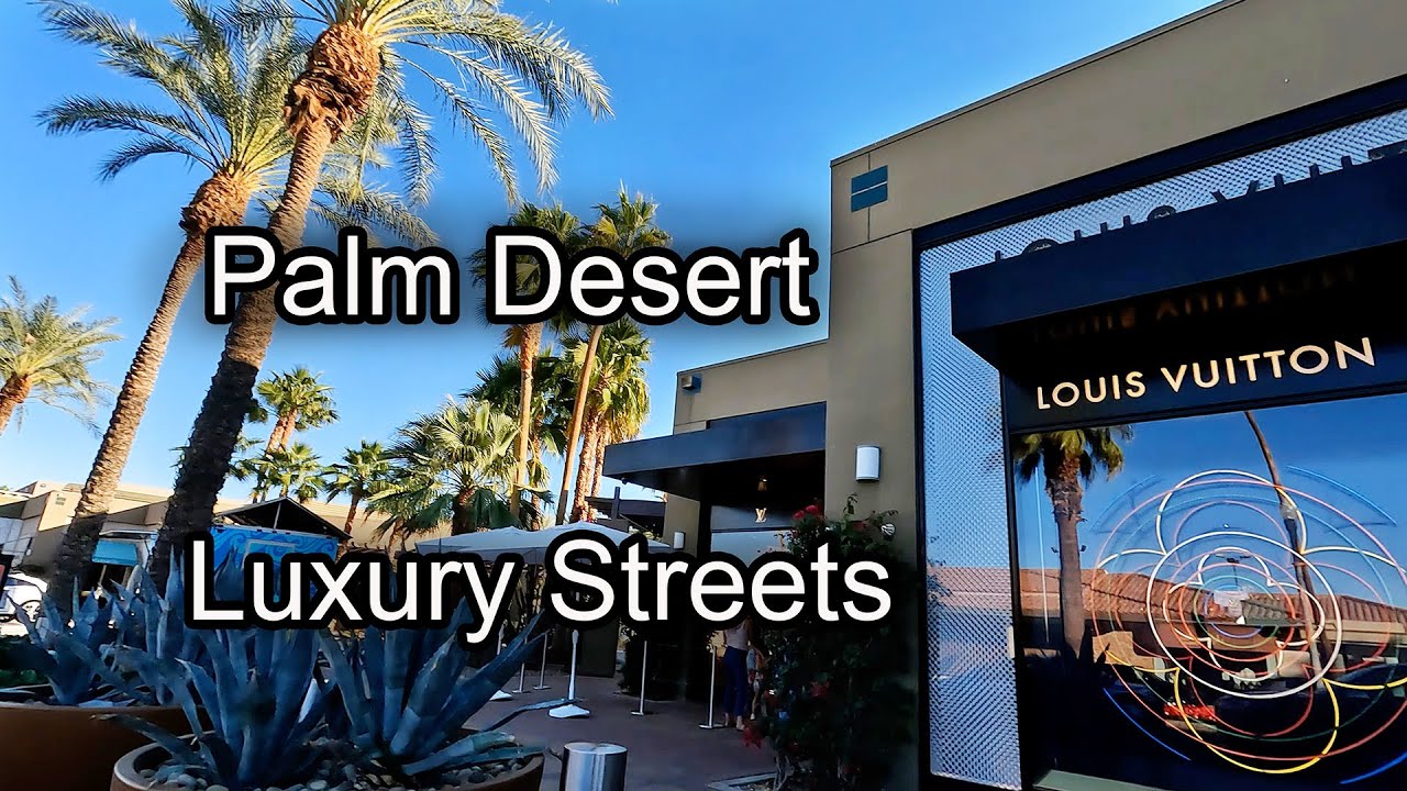 Palm Desert Walk - LUXURY STREETS 