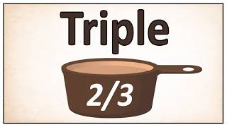 How to Triple 2/3 Cup