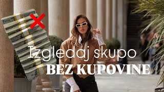 Kako Izgledati Elegantno I Sofisticirano Bez Kupovine Novih Komada