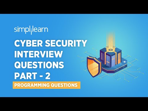 Cyber Security Interview Questions Part - 2 | Software Programming Interview Questions | Simplilearn
