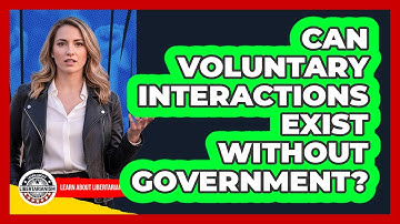 Can Voluntary Interactions Exist Without Government?