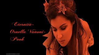Video thumbnail of "Eternità- Ornella Vanoni- Pooh- Amore Mio Unico Amore-"