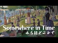 Somewhere in time / from the movie "Somewhere in Time"