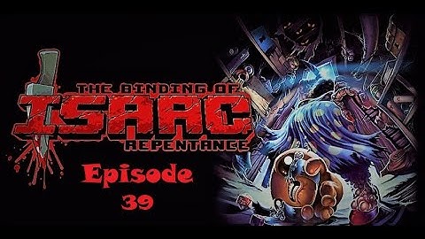 The Binding of Isaac: Repentance - (Challenge 40 Seeing Double) Ep. 39