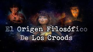 | El Origen Filosófico de Los Croods | Teorias De Los Croods |