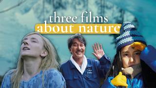 3 Films About Nature You Should Watch