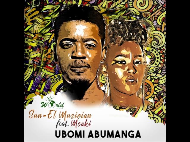 Sun-EL Musician Feat. Msaki - Ubomi Abumanga (Official Audio)