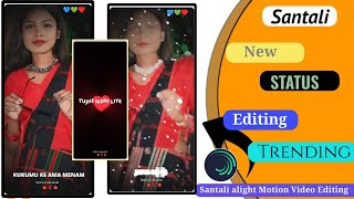 Santali video editing alight Motion trending/Santali video editing 2024Santali status video Editing