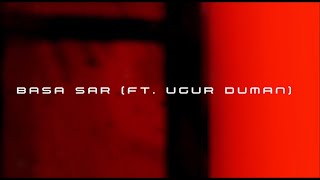 Umut Ertaş&Uğur Duman-Başa Sar Resimi