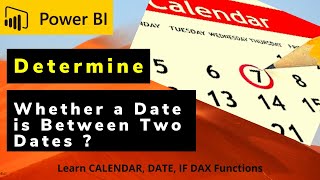 determine whether a date is in-between two dates in power bi