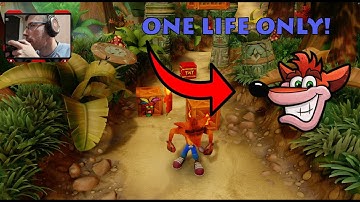 Crash Bandicoot 1 but you only have 1 life!