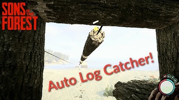 Sons of the Forest - Auto Log Catcher