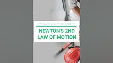 Dynamics of Rigid Bodies: Newton