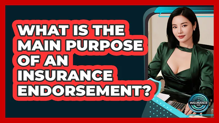 What Is The Main Purpose Of An Insurance Endorsement? - InsuranceGuide360.com