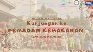 Kunjungan ke "Pemadam Kebakaran" | Topik : Mengenal Profesi