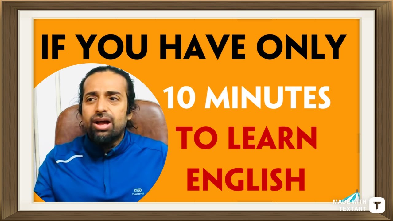 If you only have 10 minutes to practice ENGLISH | Rupam Sil - YouTube