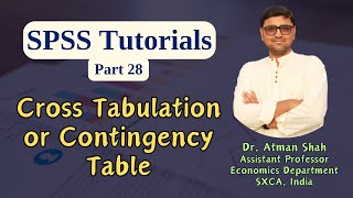 SPSS Tutorial (Part 28) || Cross Tabulation or Contingency Table || Dr. Atman Shah