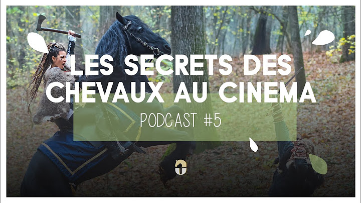 Les secrets des chevaux au cinéma #1