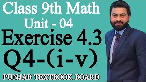 Class 9th Math Unit 4-Exercise 4.3 Question 4 (i-v)-9 Maths Exercise 4.3 Q4 (i-v)-Mathematics 9th